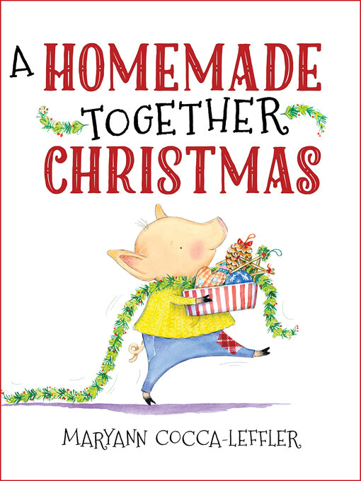 Title details for A Homemade Together Christmas by Maryann Cocca-Leffler - Wait list